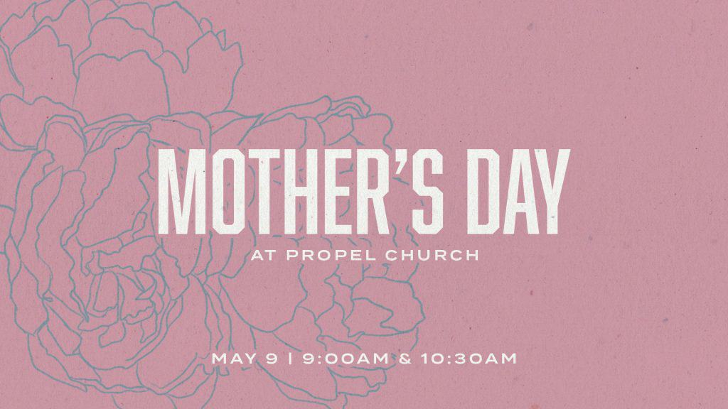 1066_Propel_Mothers Day 2021_1920x1080 (1)